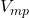 V_{mp}