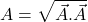 A=\sqrt{\vec{A}.\vec{A}}