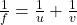 \frac{1}{f} = \frac{1}{u} + \frac{1}{v}