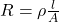 R = \rho \frac{l}{A}