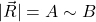 |\vec{R}|= A\sim B