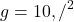 g = 10 , \text{मी/से}^2