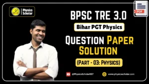 BPSC TRE 3.0 Physics Question Paper Solution