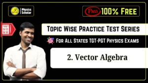 TGT PGT Physics Practice Test on Vectors Algebra - Physics Scholar