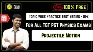 [100% Free] TGT PGT Physics Practice Test On Projectile Motion With Short Notes
