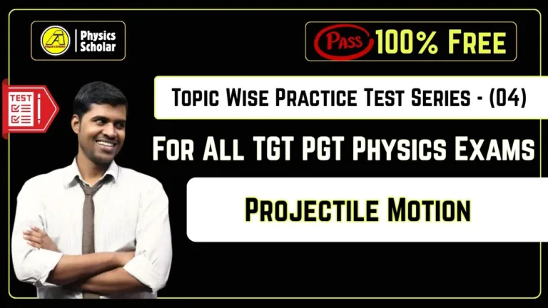 [100% Free] TGT PGT Physics Practice Test On Projectile Motion With Short Notes