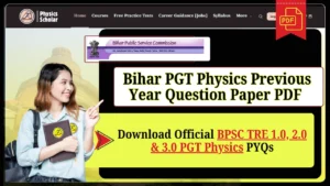 BPSC PGT Physics PYQs PDF (TRE 1.0, 2.0, and 3.0 Previous Year Question Paper)