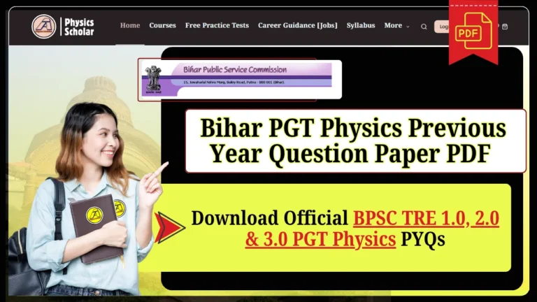 BPSC PGT Physics PYQs PDF (TRE 1.0, 2.0, and 3.0 Previous Year Question Paper)