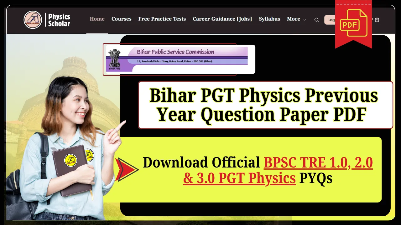 BPSC PGT Physics PYQs PDF (TRE 1.0, 2.0, and 3.0 Previous Year Question Paper)