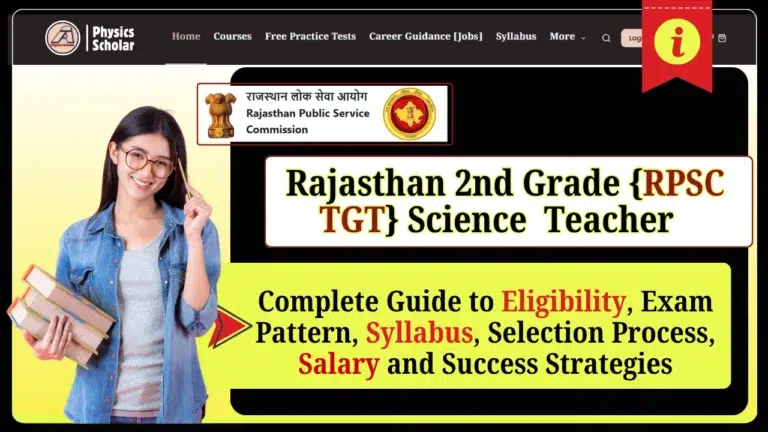 How to Become a 2nd Grade Science Teacher in Rajasthan? RPSC TGT Science Eligibility, Exam Pattern, Syllabus, Selection Process, Salary – Detailed Guide